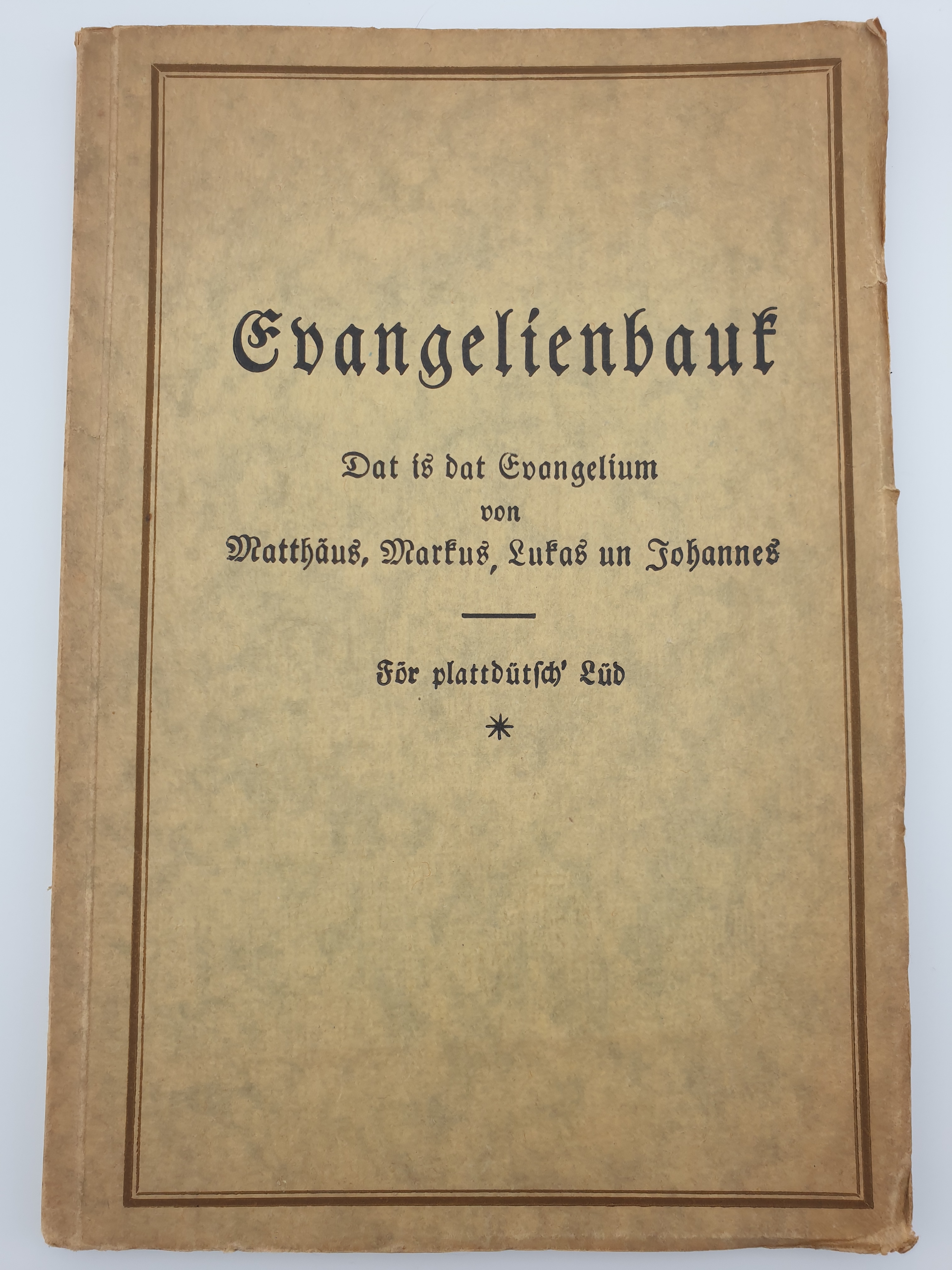 Evangelienbauf - The four gospels in Plattdeutsch (Low German) 1